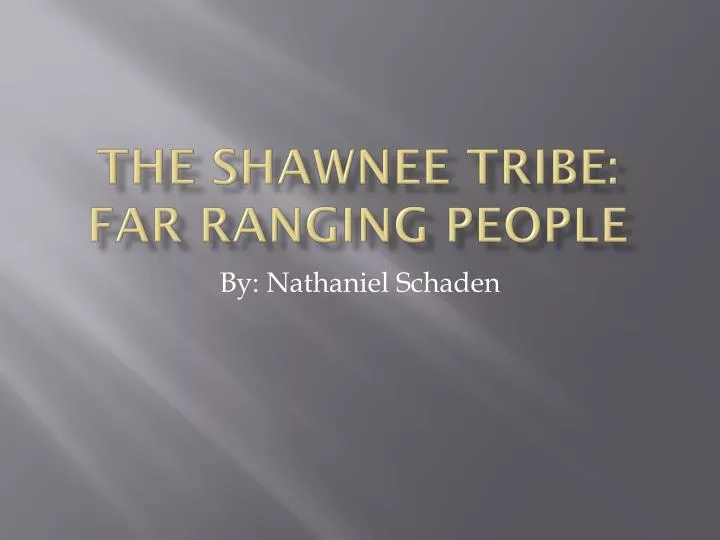 the s hawnee tribe far ranging people