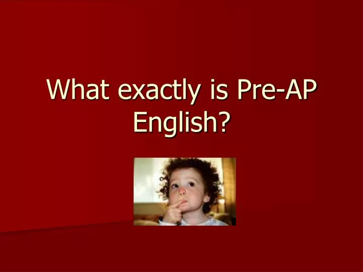 what exactly is pre ap english