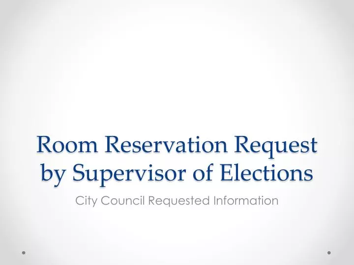 room reservation request by supervisor of elections
