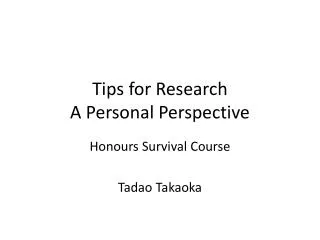 Tips for Research A Personal Perspective