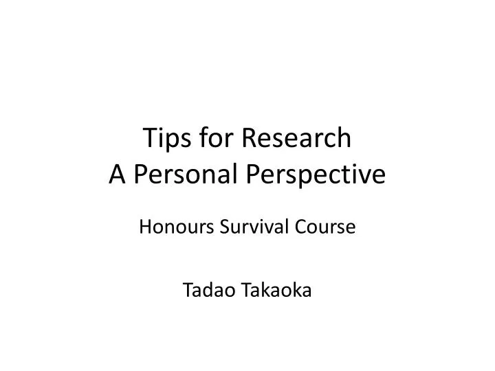 tips for research a personal perspective
