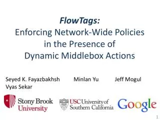 FlowTags : Enforcing Network-Wide Policies in the Presence of Dynamic Middlebox Actions