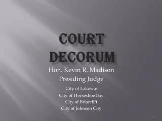 Court 	decorum