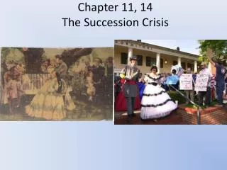 Chapter 11, 14 The Succession Crisis