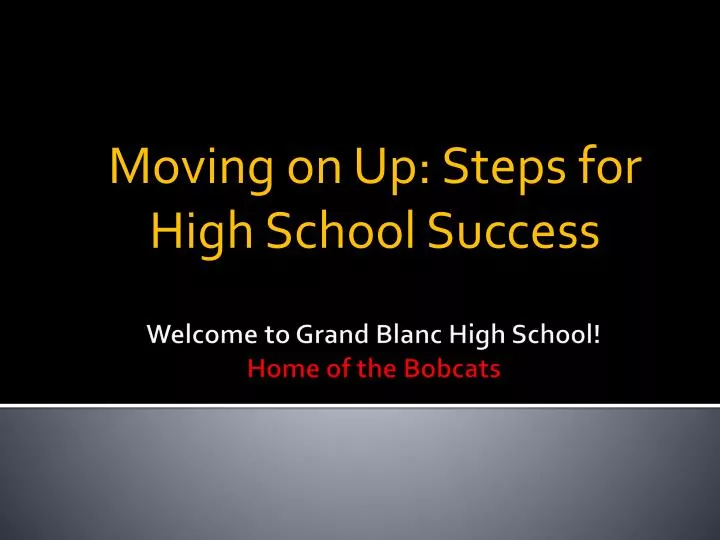 moving on up steps for high school success
