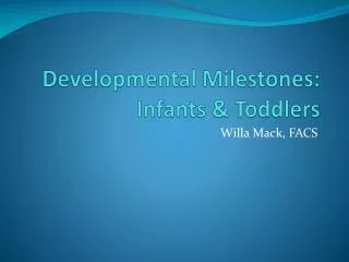 Developmental Milestones: Infants &amp; Toddlers