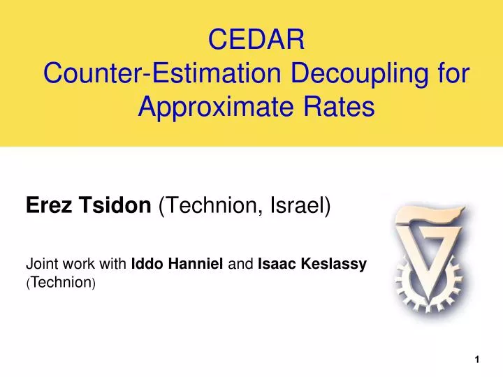 cedar counter estimation decoupling for approximate rates