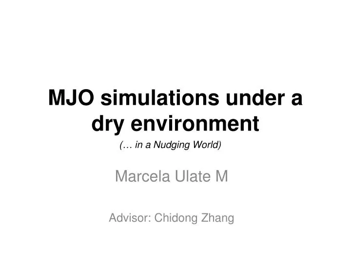 mjo simulations under a dry environment