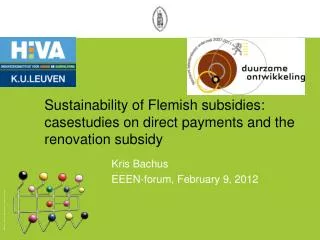 Sustainability of Flemish subsidies: casestudies on direct payments and the renovation subsidy