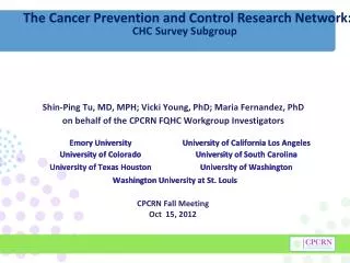 The Cancer Prevention and Control Research Network: CHC Survey Subgroup