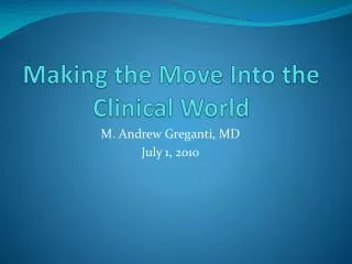 Making the Move Into the Clinical World