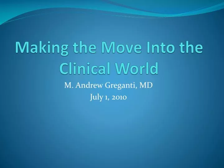 making the move into the clinical world