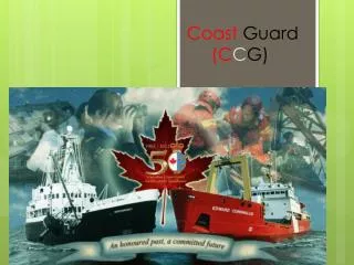 Coast Guard (C C G)