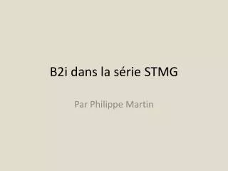 b2i dans la s rie stmg