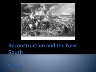 Reconstruction and the New South Ch.15