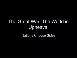 The Great War: The World in Upheaval
