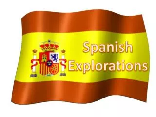 Spanish Explorations