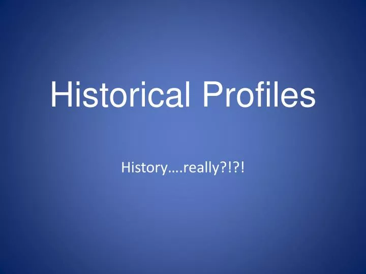 historical profiles