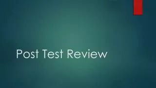 Post Test Review