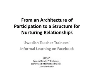 From an Architecture of Participation to a Structure for Nurturing Relationships
