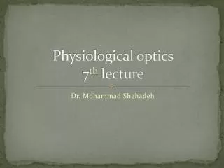Physiological optics 7 th lecture