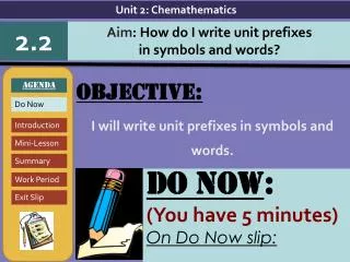 Objective: I will write unit prefixes in symbols and words.