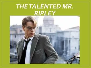 The Talented Mr. Ripley