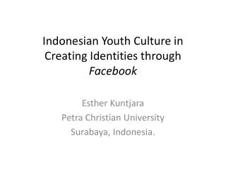 Indonesian Youth Culture in Creating Identities through Facebook