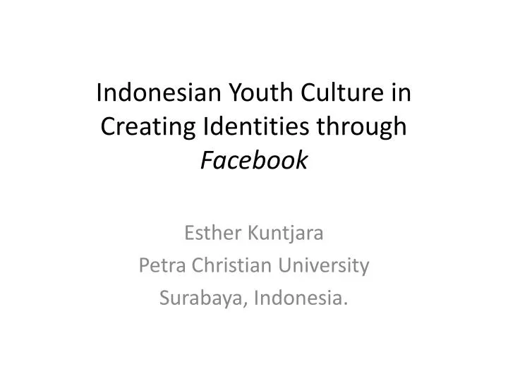indonesian youth culture in creating identities through facebook