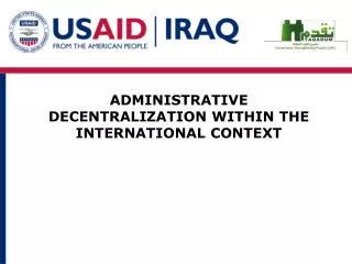 ADMINISTRATIVE DECENTRALIZATION WITHIN THE INTERNATIONAL CONTEXT