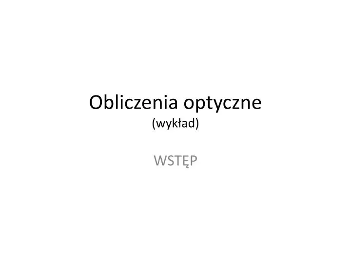 obliczenia optyczne wyk ad