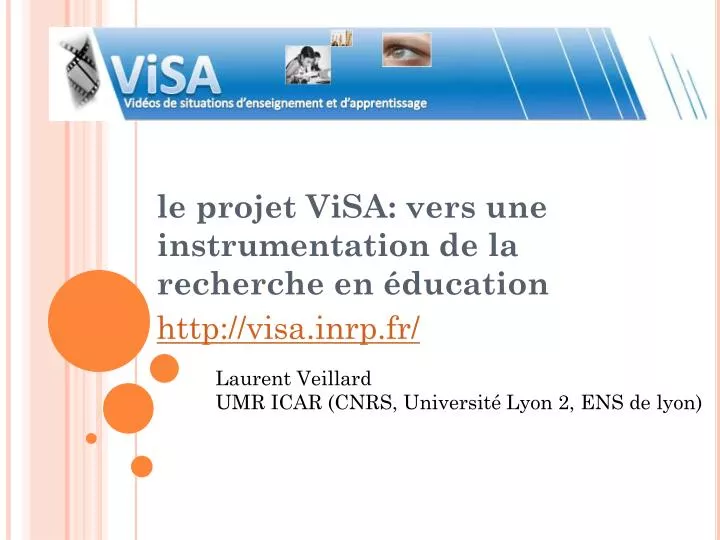 le projet visa vers une instrumentation de la recherche en ducation http visa inrp fr