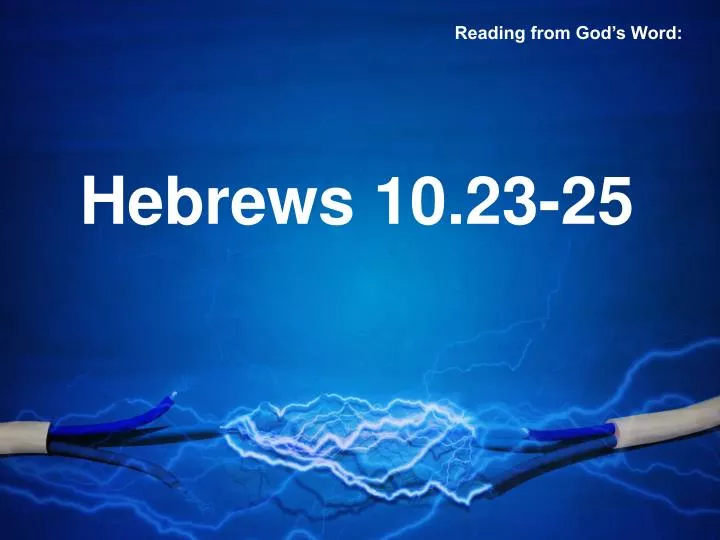 hebrews 10 23 25