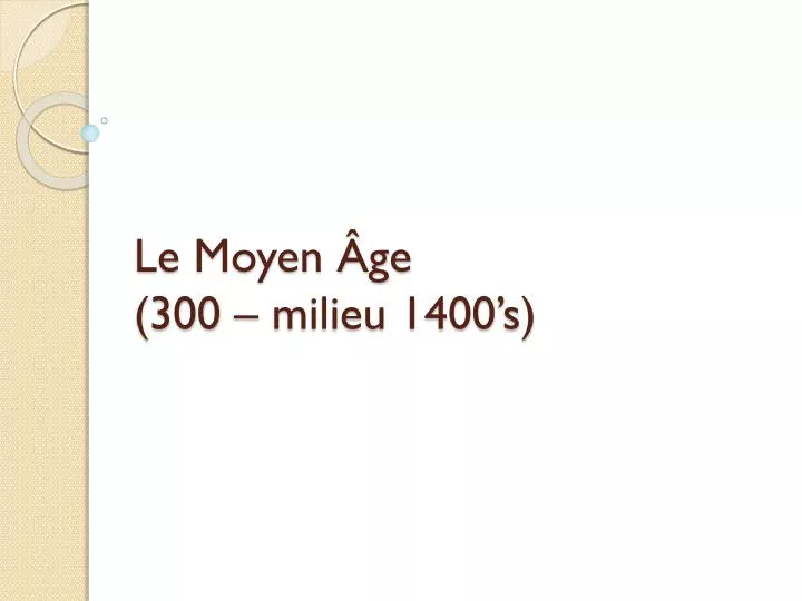 le moyen ge 300 milieu 1400 s