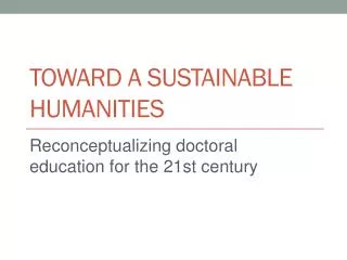 Toward a Sustainable humanities