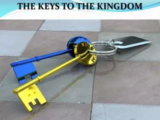 THE KEYS TO THE KINGDOM