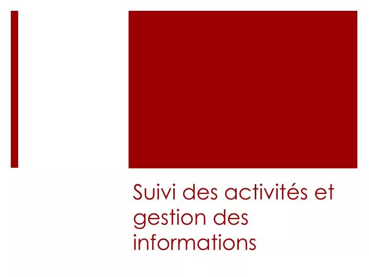 suivi des activit s et gestion des informations