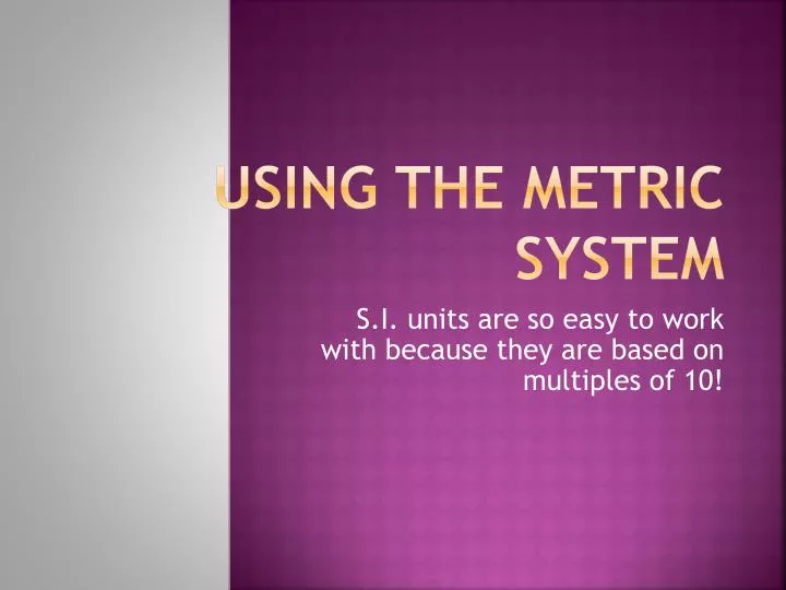 using the metric system