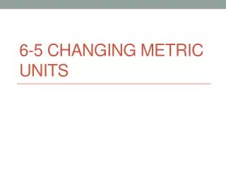 6-5 Changing metric units