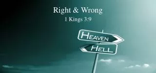 Right &amp; Wrong