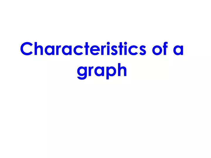 characteristics of a graph