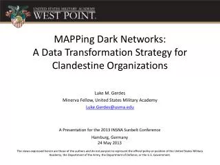 MAPPing Dark Networks : A Data Transformation Strategy for Clandestine Organizations