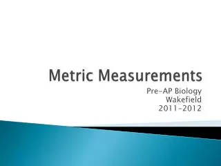 Metric Measurements