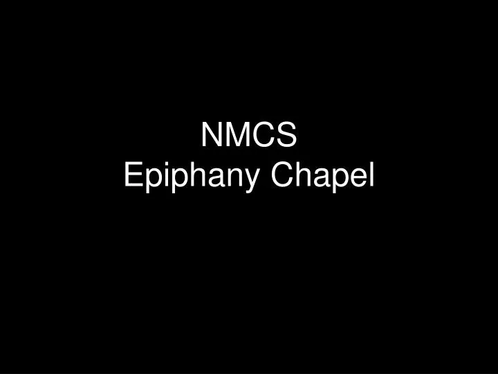 nmcs epiphany chapel