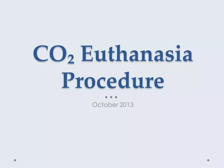 co euthanasia procedure