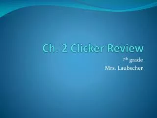 Ch. 2 Clicker Review