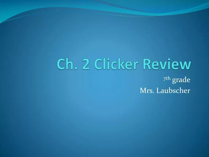 ch 2 clicker review