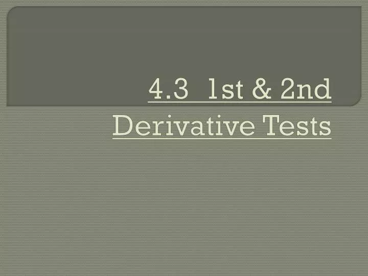 4 3 1st 2nd derivative tests