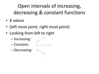 Open intervals of increasing, decreasing &amp; constant functions