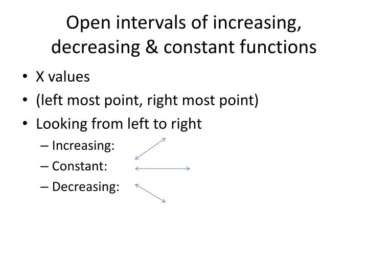 open intervals of increasing decreasing constant functions